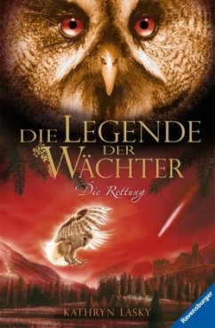 Die Rettung / Die Legende der Wächter Bd.3 - Lasky, Kathryn