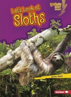 Let's Look at Sloths - Piehl, Janet