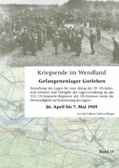 Kriegsende im Wendland - Schwerdtfeger, Karl-Heinz