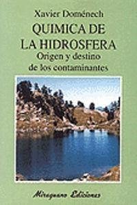 Química de la hidrosfera : origen y destino de los contaminantes - Doménech Antúnez, Xavier . . . [et al.