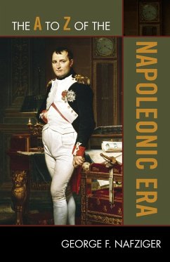 The A to Z of the Napoleonic Era - Nafziger, George F.
