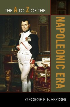 The A to Z of the Napoleonic Era - Nafziger, George F.