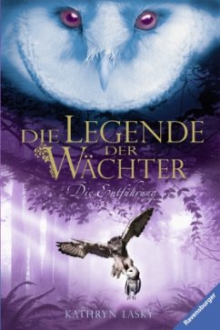 Die Entführung / Die Legende der Wächter Bd.1 - Lasky, Kathryn