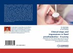 Clinical steps and impressions in fixed prosthodontics - A survey