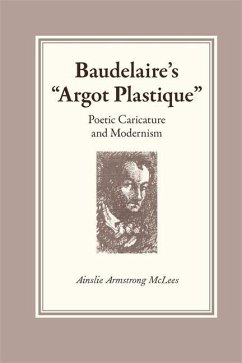 Baudelaire's Argot Plastique - McLees, Ainslie Armstrong