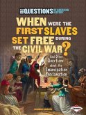 When Were the First Slaves Set Free During the Civil War?