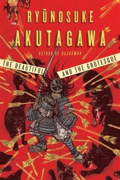 The Beautiful and the Grotesque - Akutagawa, Ryunosuke