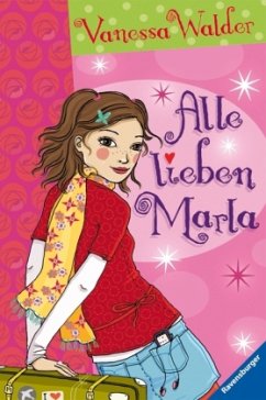 Alle lieben Marla - Walder, Vanessa