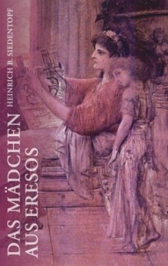 Das Mädchen aus Eresos - Siedentopf, Heinrich B.