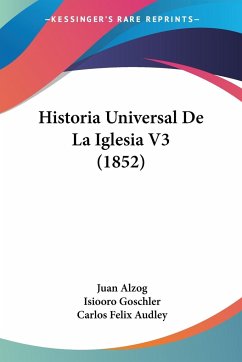 Historia Universal De La Iglesia V3 (1852)