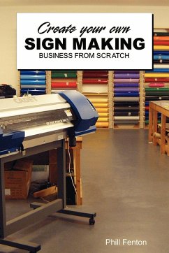 Create Your Own Sign Making Business - Fenton, Phill