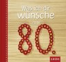 Was ich dir wünsche zum 80. - Bild 1