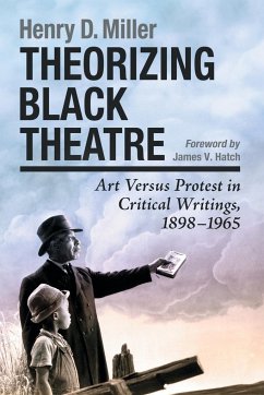 Theorizing Black Theatre - Miller, Henry D.