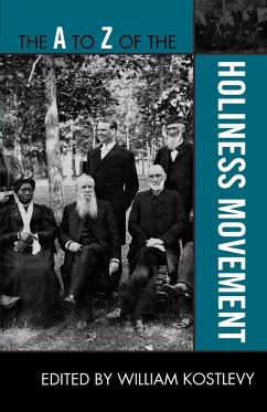 The A to Z of the Holiness Movement - Kostlevy, William