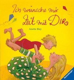 Ich wünsche mir Zeit mit dir - Bley, Anette