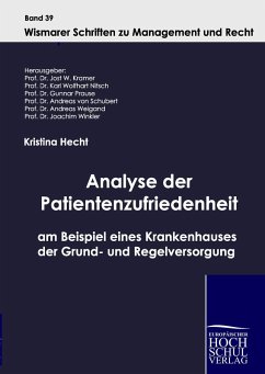 Analyse der Patientenzufriedenheit am Beispiel eines Krankenhauses der Grund- und Regelversorgung - Hecht, Kristina