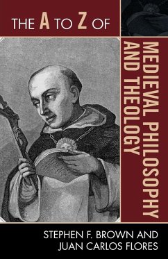 The A to Z of Medieval Philosophy and Theology - Brown, Stephen F.; Flores, Juan Carlos