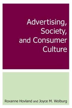 Advertising, Society, and Consumer Culture - Hovland, Roxanne; Wolburg, Joyce M