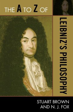 The A to Z of Leibniz's Philosophy - Brown, Stuart; Fox, N. J.