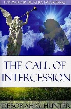 The Call of Intercession - Hunter, Deborah G.