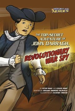 The Top-Secret Adventure of John Darragh, Revolutionary War Spy - Roop, Connie; Roop, Peter