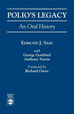 Polio's Legacy - Sass, Edmund J.; Gottfried, George; Sorem, Anthony