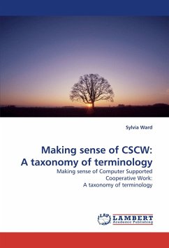 Making sense of CSCW: A taxonomy of terminology - Ward, Sylvia