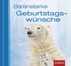 Bärenstarke Geburtstagswünsche - Bleker, Dorothée