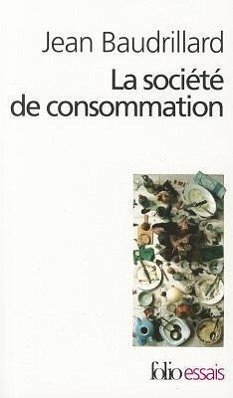 Societe de Consommation - Baudrillard, Jean; Baudrillard, Jea