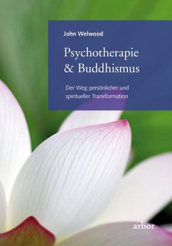 Psychotherapie & Buddhismus - Welwood, John