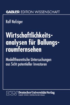 Wirtschaftlichkeitsanalysen für Ballungsraumfernsehen - Nafziger, Rolf