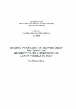 Katalog Ptolemäischer Bronzemünzen der Sammlung des Instituts für Altertumskunde der Universität zu Köln - Weiser, Wolfram