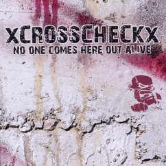 No One Comes Here Out Alive - Xcrosscheckx