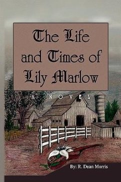 The Life and Times of Lily Marlow - Morris, R. Dean