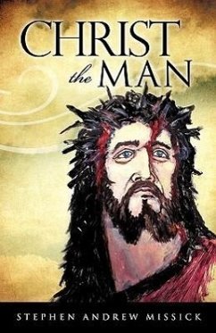 Christ the Man - Missick, Stephen Andrew