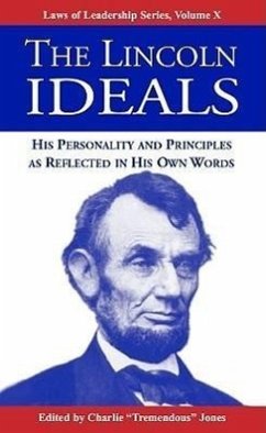 The Lincoln Ideals - Lincoln, Abraham
