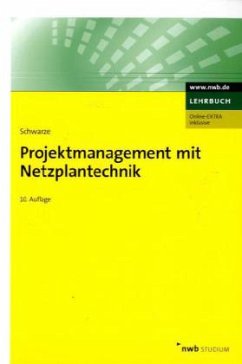 Projektmanagement mit Netzplantechnik - Schwarze, Jochen