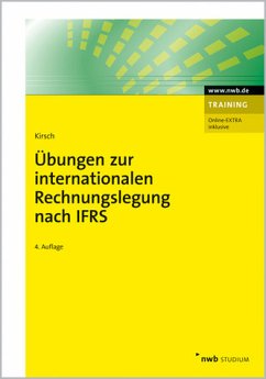 Übungen zur internationalen Rechnungslegung nach IFRS - Kirsch, Hanno