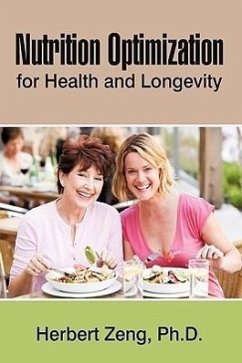 Nutrition Optimization for Health and Longevity - Herbert Zeng, Zeng; Herbert Zeng