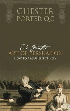 The Gentle Art of Persuasion - Porter, Chester