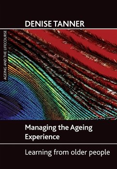 Managing the ageing experience - Tanner, Denise