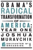 Obama's Radical Transformation of America: Year One: The Survival of Socialism in a Post-Soviet Era