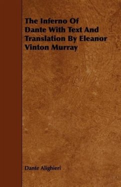 The Inferno Of Dante With Text And Translation By Eleanor Vinton Murray