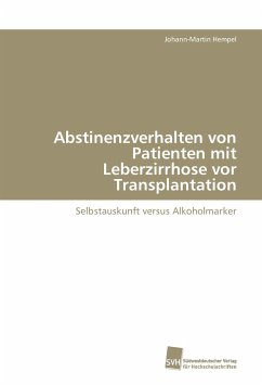 Abstinenzverhalten von Patienten mit Leberzirrhose vor Transplantation - Hempel, Johann-Martin