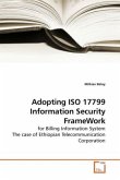 Adopting ISO 17799 Information Security FrameWork