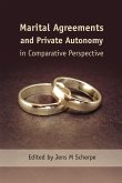 Marital Agreements and Private Autonomy in Comparative Perspective Marital Agreements and Private Autonomy in Comparative Perspective