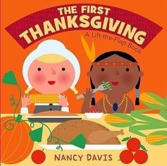 The First Thanksgiving: A Lift-The-Flap Book - Davis, Kathryn Lynn