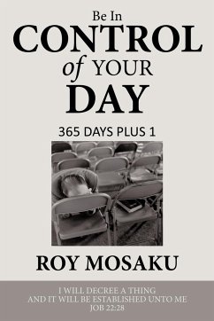 Be in Control of Your Day - Mosaku, Roy