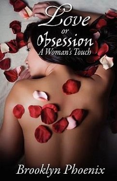 Love or Obsession a Woman's Touch - Phoenix, Brooklyn