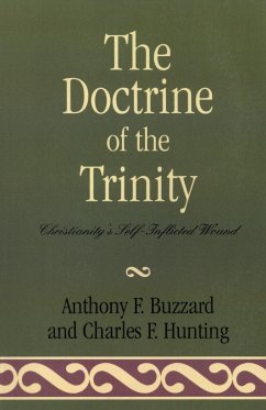 The Doctrine of the Trinity - Buzzard, Anthony; Hunting, Charles F.